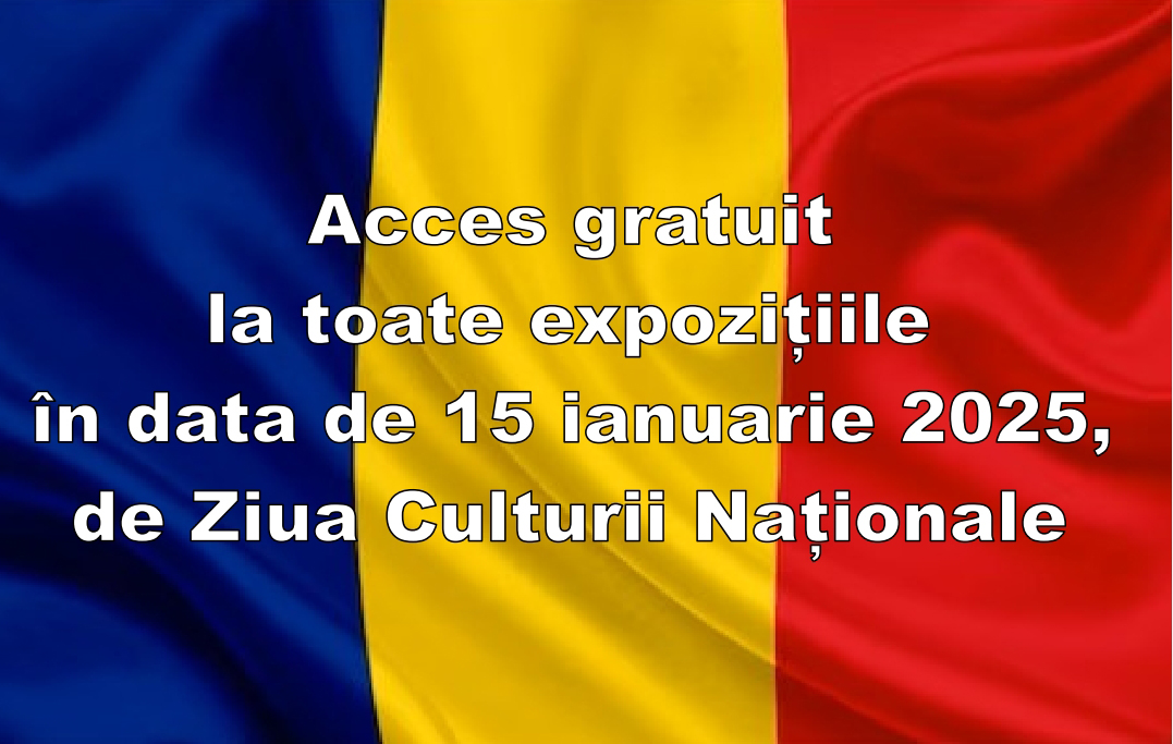 În data de 15 ianuarie, de Ziua Culturii Naționale, intrarea este GRATUITĂ la toate expozițiile muzeului!